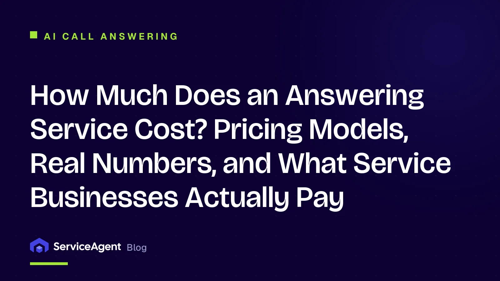 How Much Does an Answering Service Cost? Pricing Models, Real Numbers, and What Service Businesses Actually Pay
