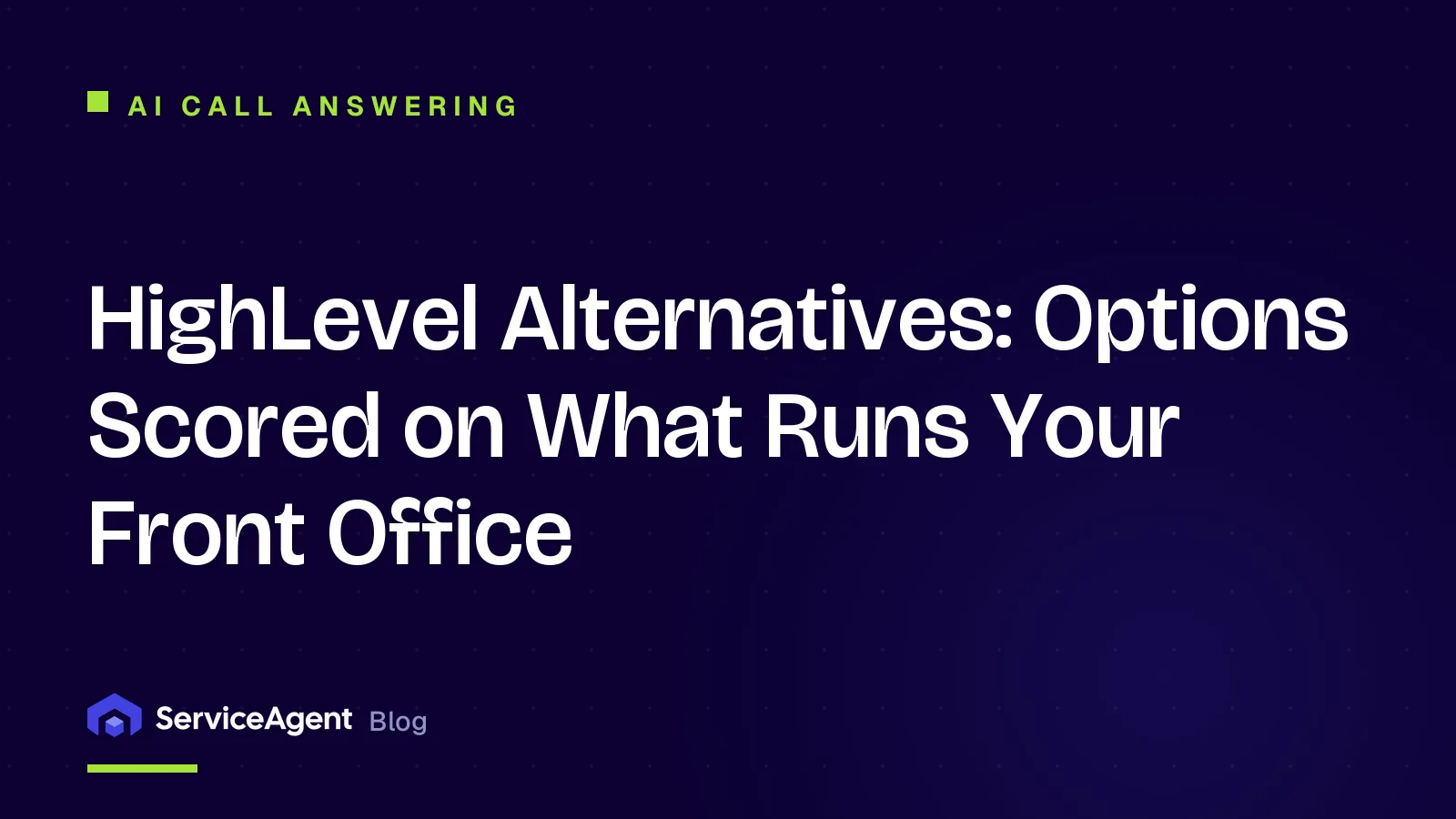 HighLevel Alternatives in 2026: 6 Options Scored on What Runs Your Front Office