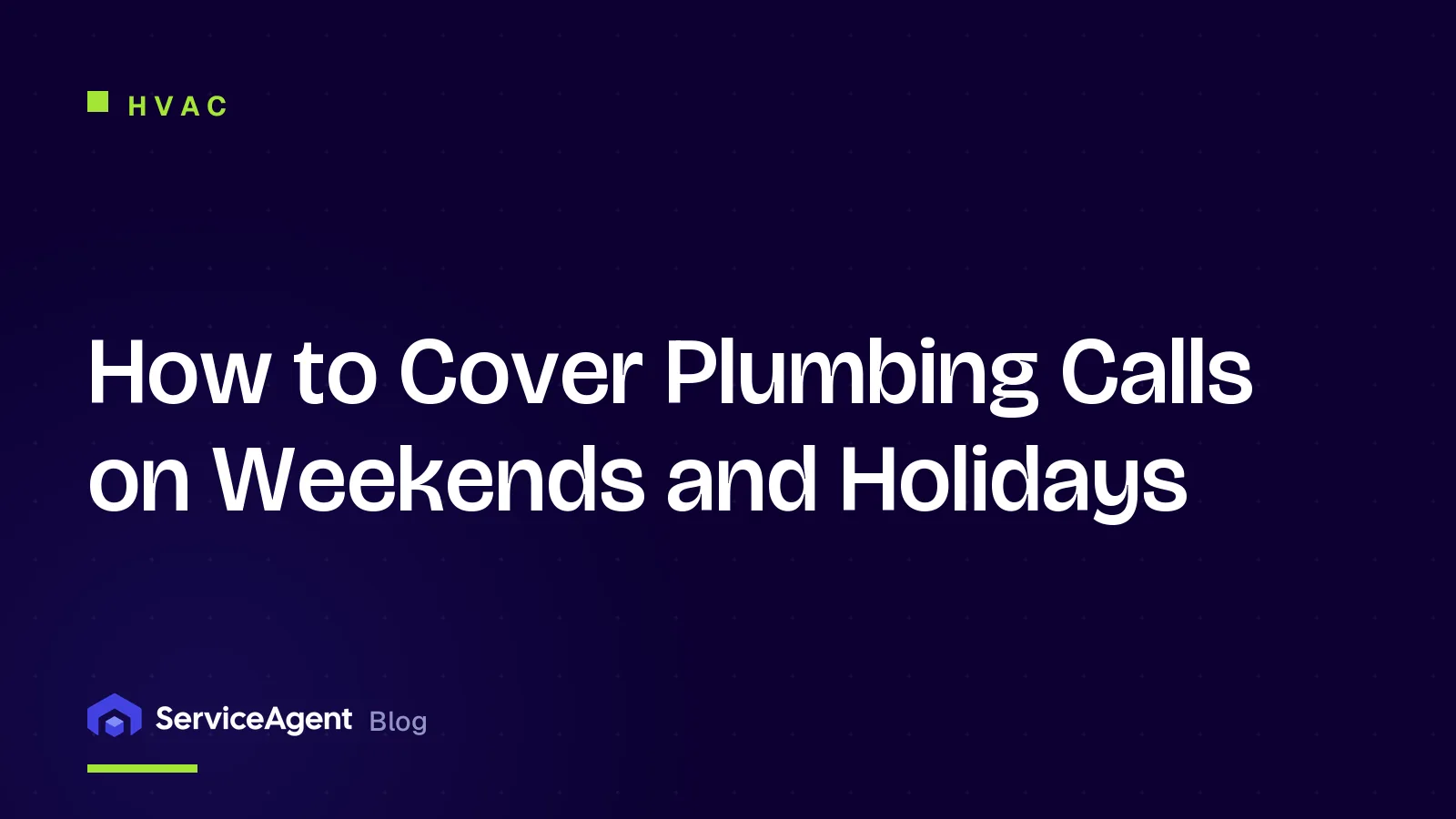 How to Cover Plumbing Calls on Weekends and Holidays