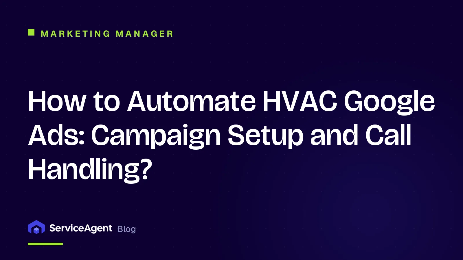 How to Automate HVAC Google Ads: Campaign Setup and Call Handling?