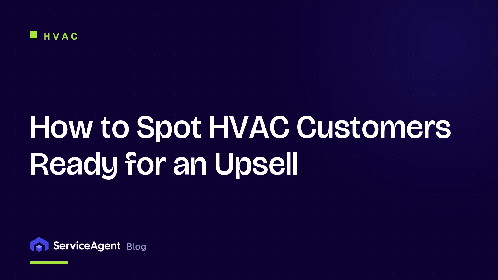 How to Spot HVAC Customers Ready for an Upsell