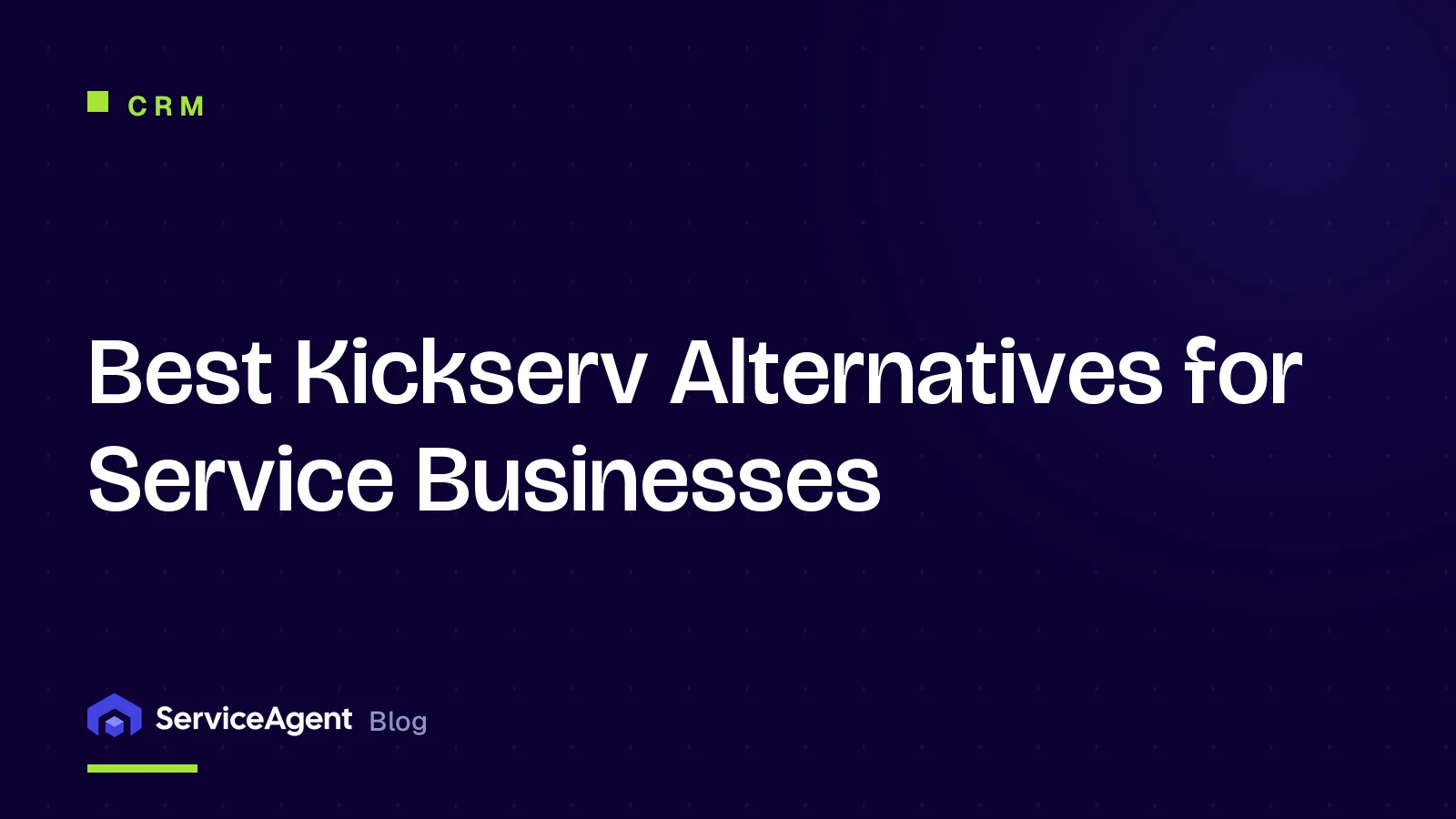 10 Best Kickserv Alternatives for Service Businesses in 2026
