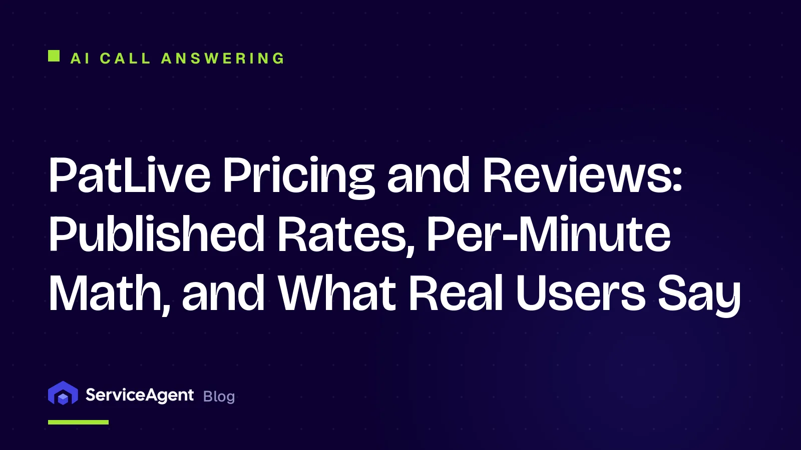 PatLive Pricing and Reviews: Published Rates, Per-Minute Math, and What Real Users Say