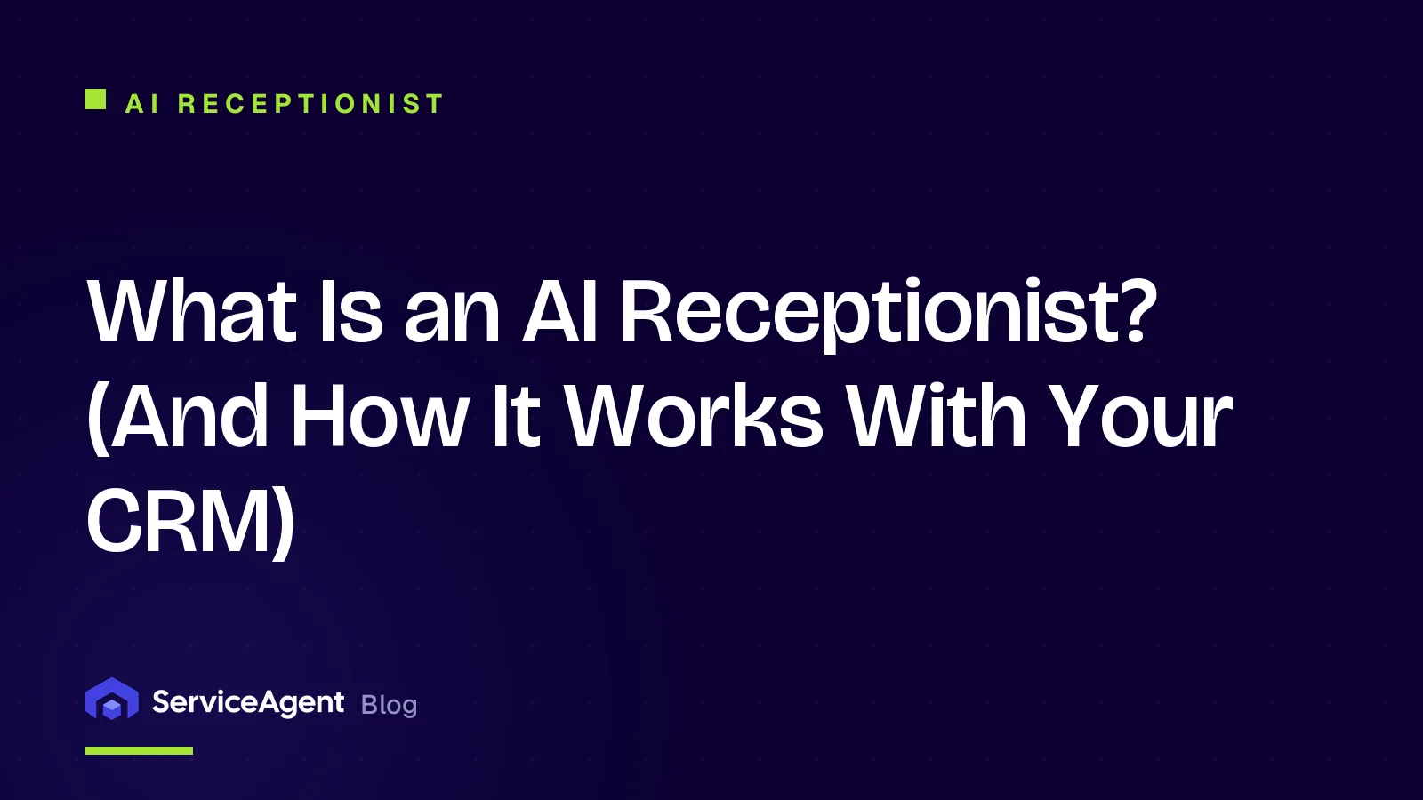 What Is an AI Receptionist? (And How It Works With Your CRM)
