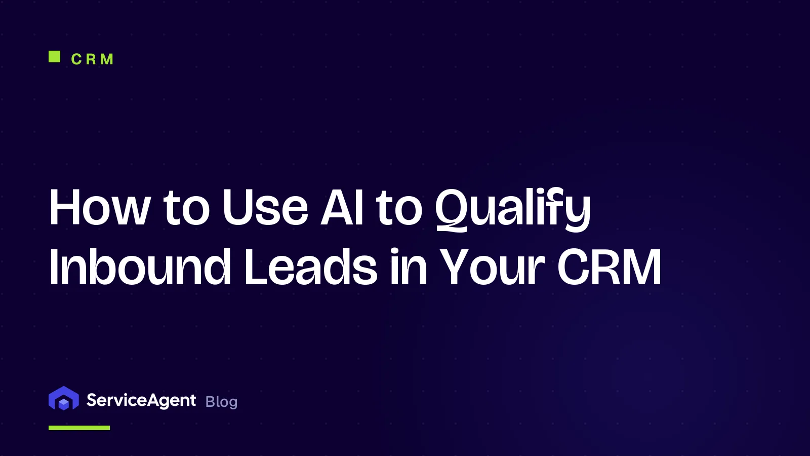 How to Use AI to Qualify Inbound Leads in Your CRM