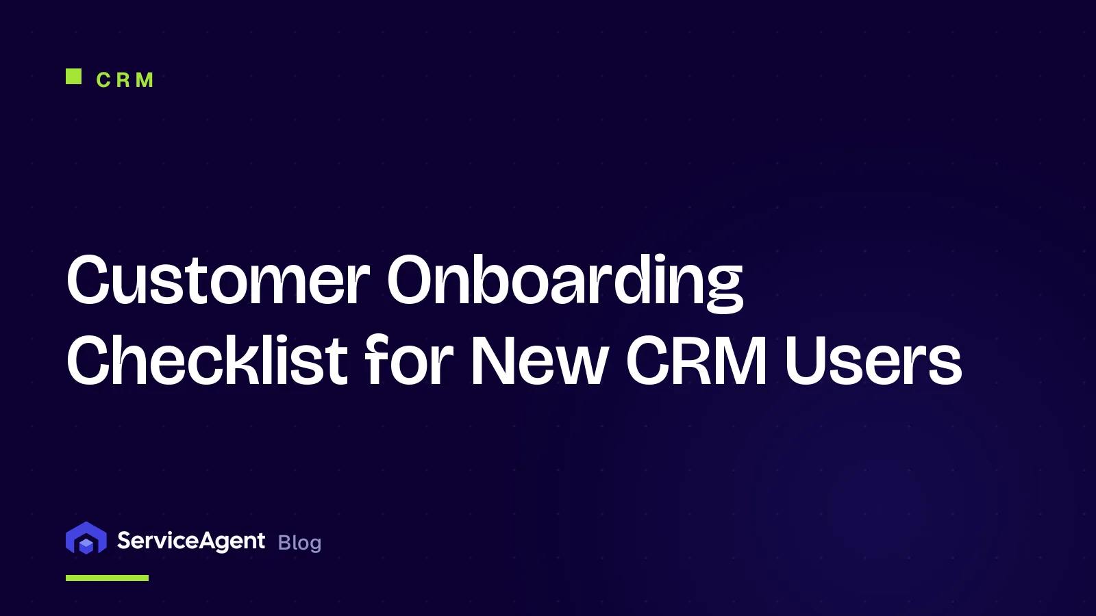 Customer Onboarding Checklist for New CRM Users