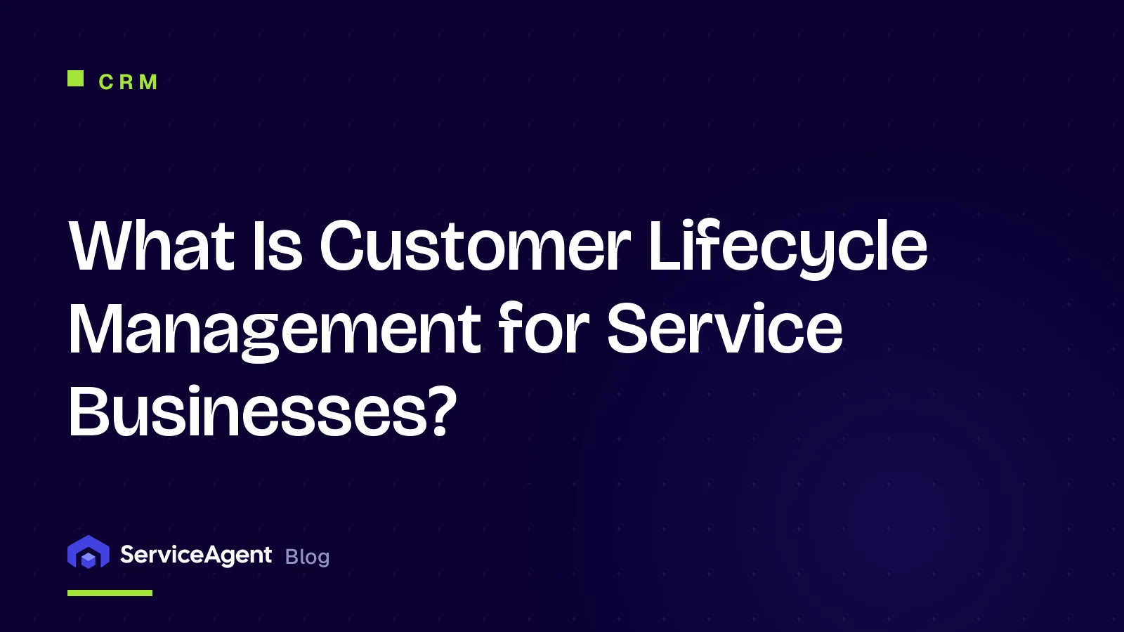 What Is Customer Lifecycle Management for Service Businesses?