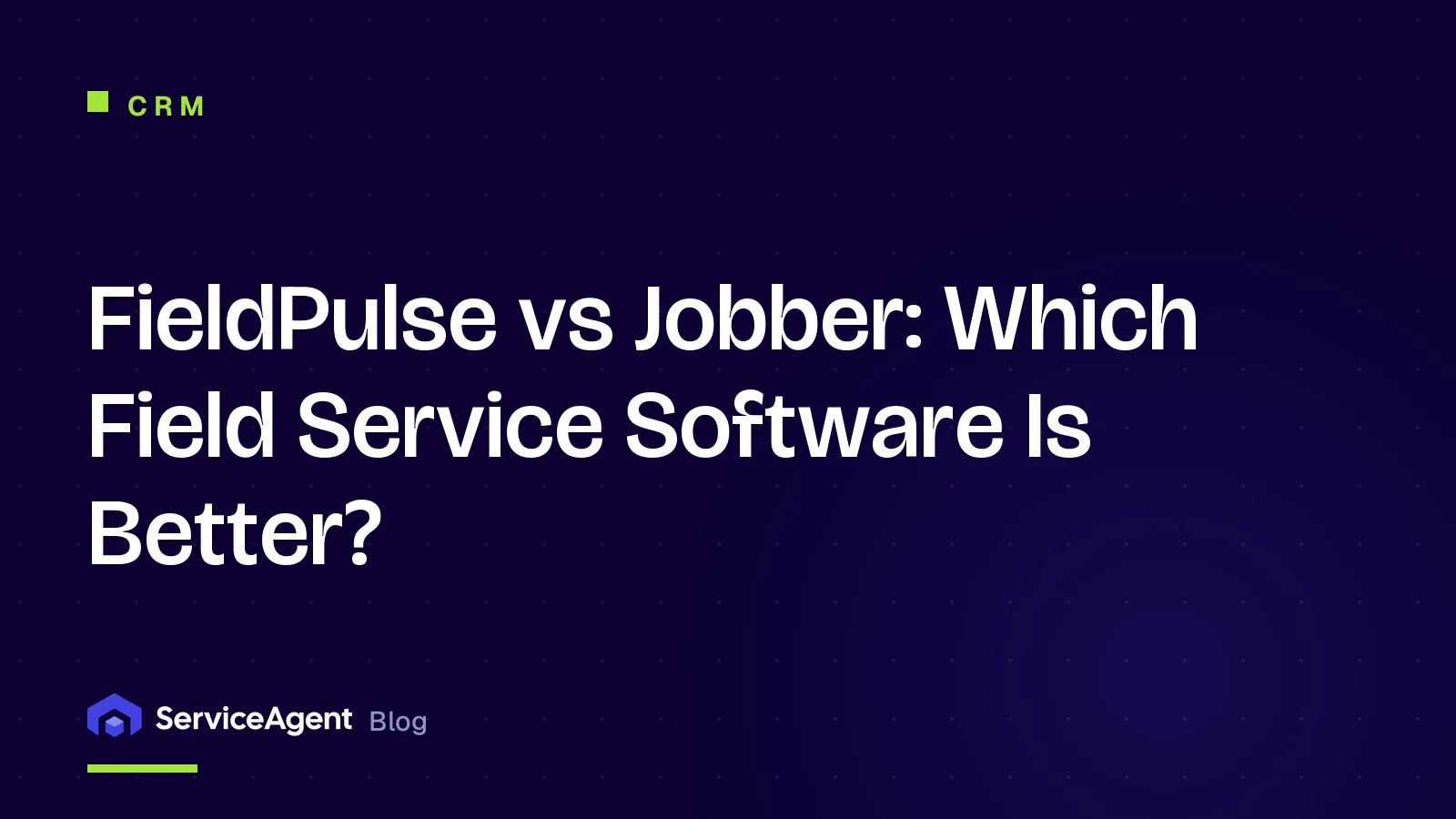 FieldPulse vs Jobber: Which Field Service Software Is Better in 2026?