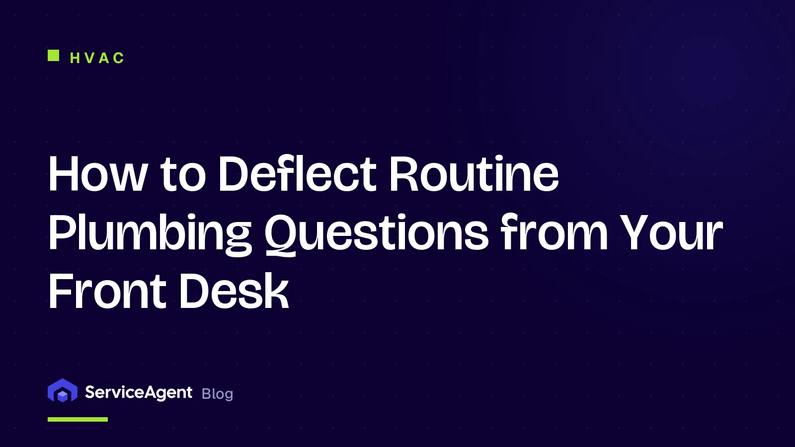 How to Deflect Routine Plumbing Questions from Your Front Desk
