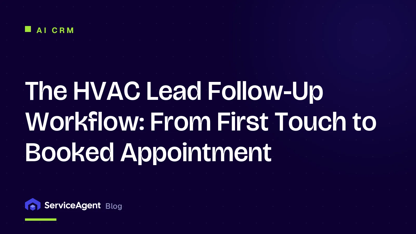 The HVAC Lead Follow-Up Workflow: From First Touch to Booked Appointment