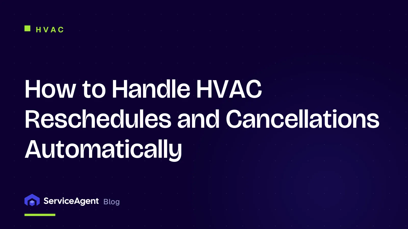 How to Handle HVAC Reschedules and Cancellations Automatically