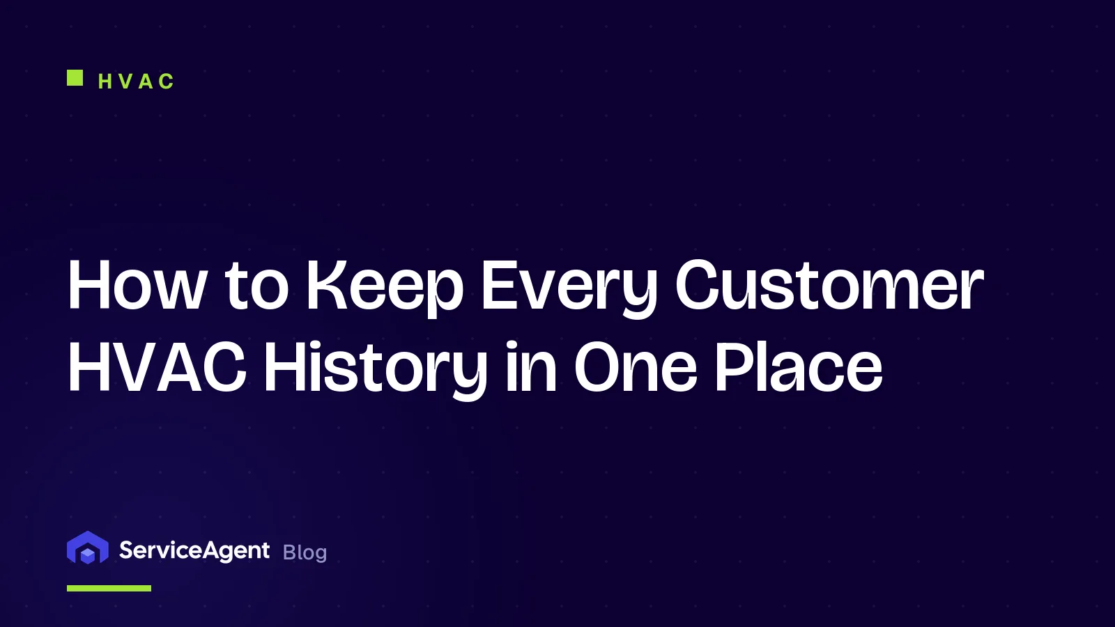 How to Keep Every Customer HVAC History in One Place