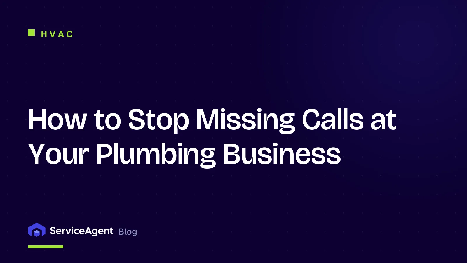 How to Stop Missing Calls at Your Plumbing Business