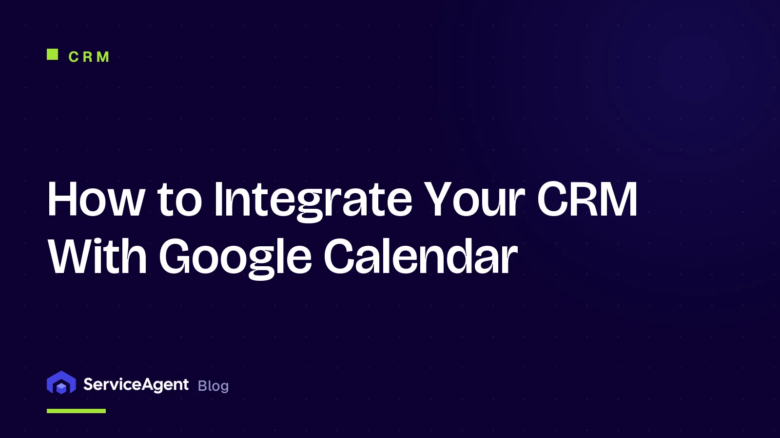 How to Integrate Your CRM With Google Calendar