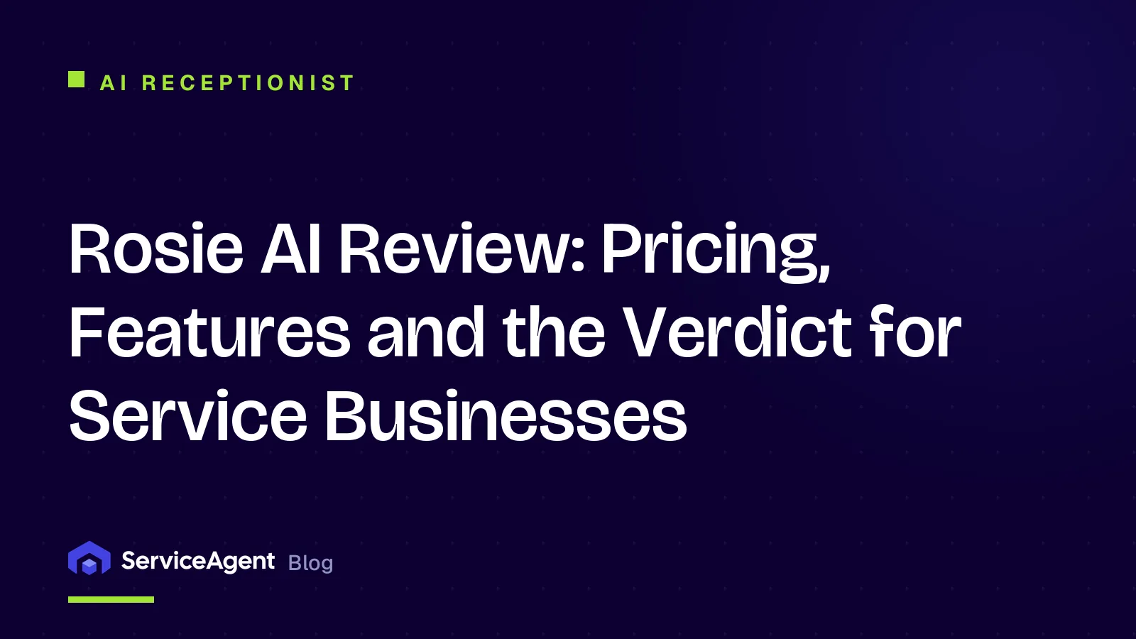 Rosie AI Review (2026): Pricing, Features and the Verdict for Service Businesses