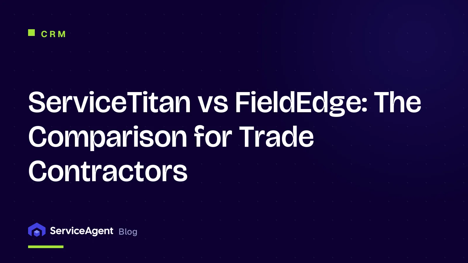 ServiceTitan vs FieldEdge: The 2026 Comparison for Trade Contractors
