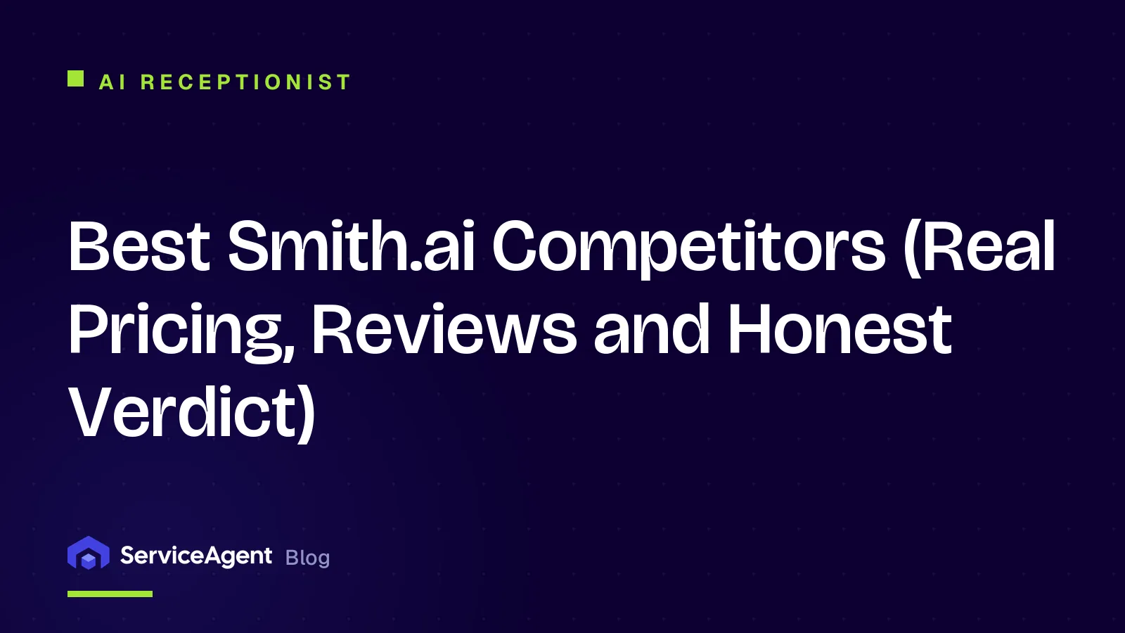 6 Best Smith.ai Competitors of 2026 (Real Pricing, Reviews and Honest Verdict)
