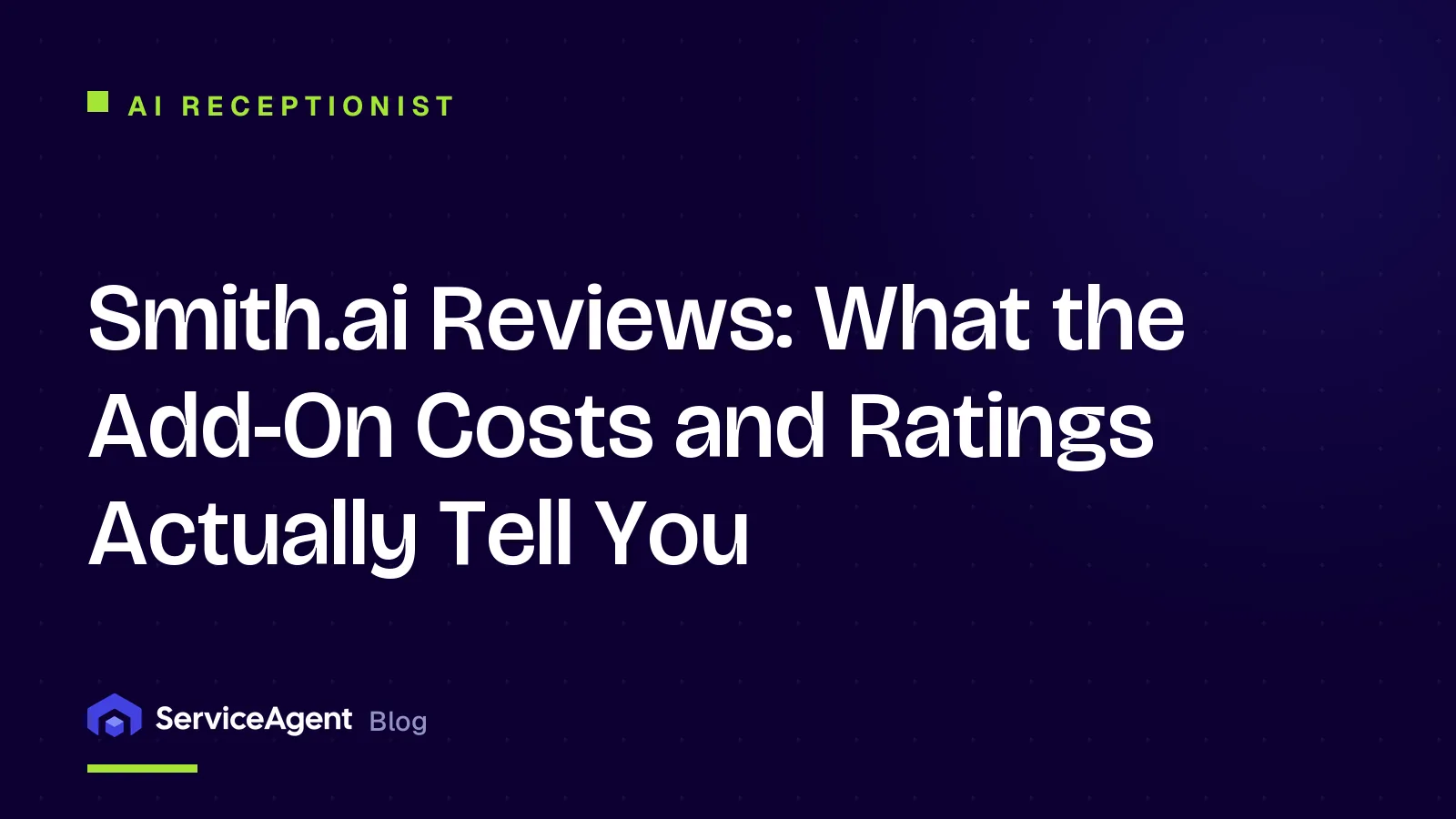 Smith.ai Reviews (2026): What the Add-On Costs and Ratings Actually Tell You